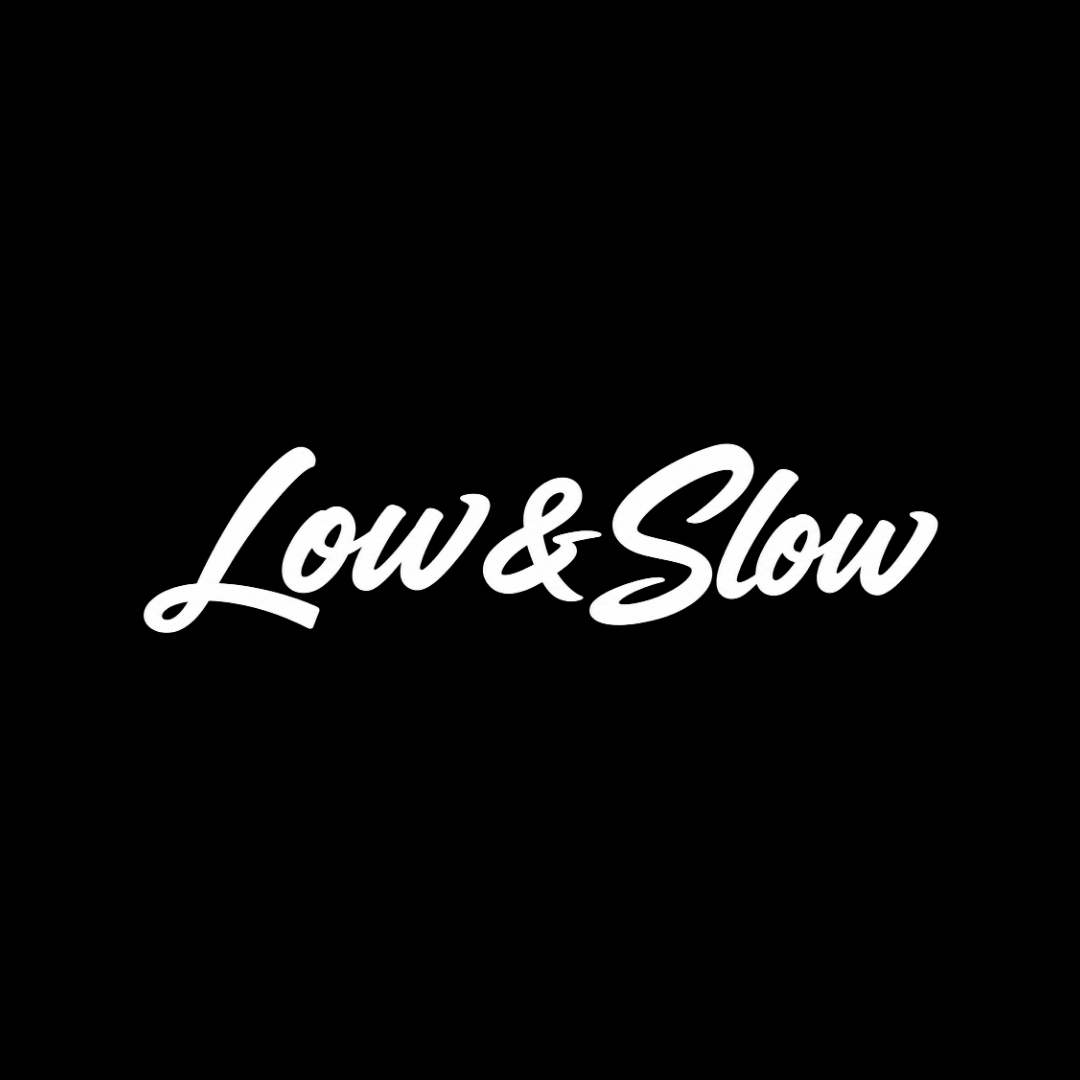 Low and Slow