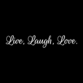 Live, Laugh, Love