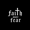 Faith Over Fear