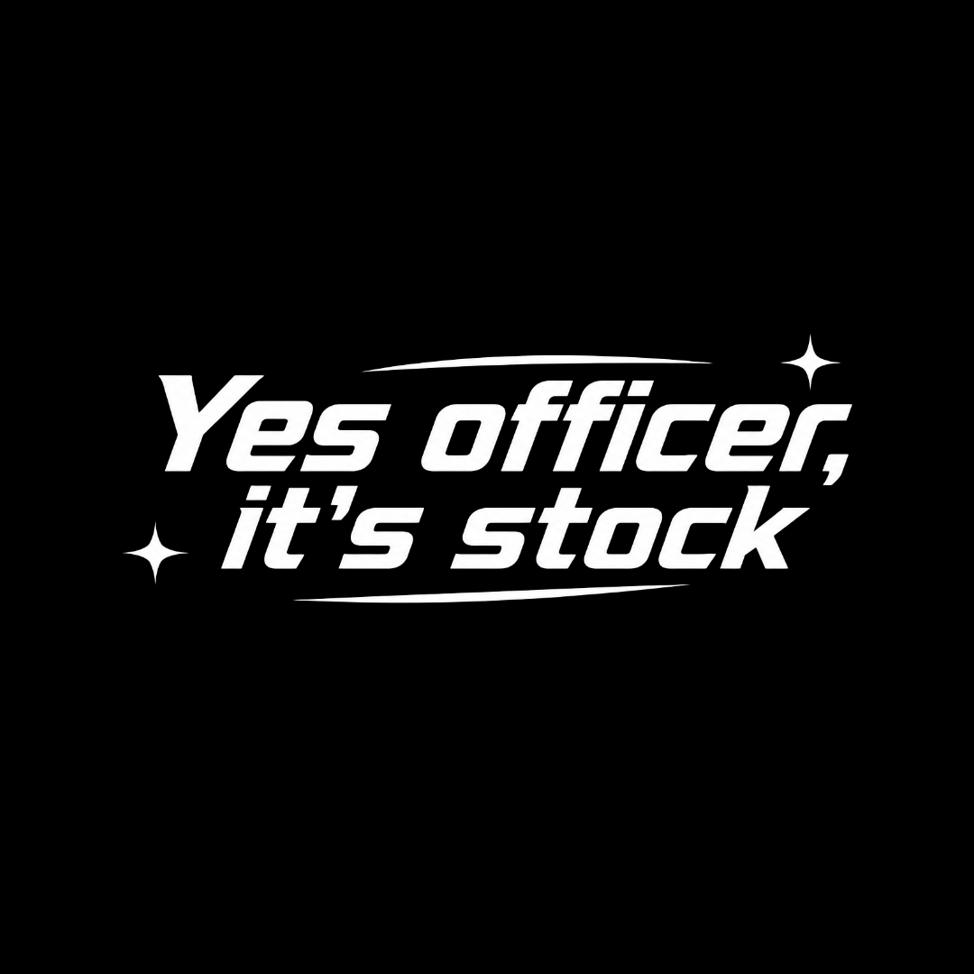 Yes Officer It's Stock